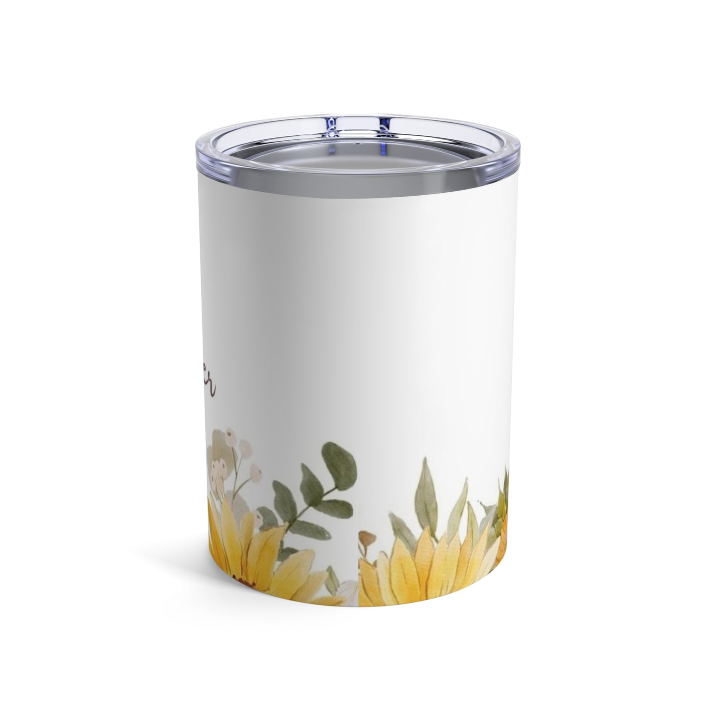 Be a Sunflower Tumbler 10oz