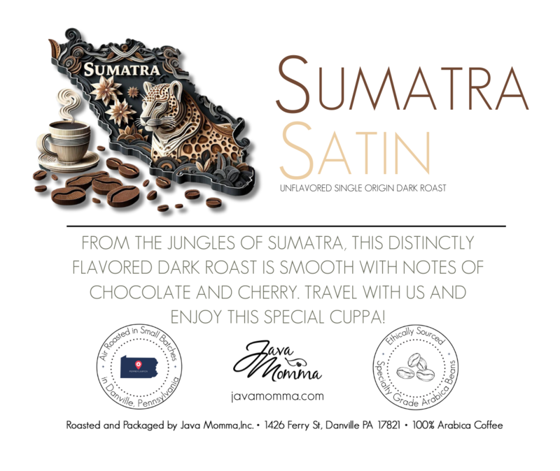 Sumatra Satin Dark Roast: Auto Drip / 1/2 pound